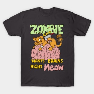 Zombie cat wants brains meow - Halloween Gift T-Shirt